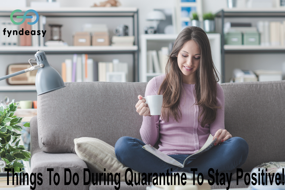 Things To Do During Quarantine To Stay Positive!